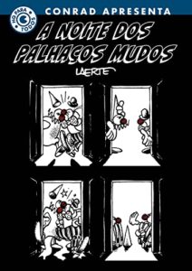 “A Noite dos Palhaços Mudos” Laerte Coutinho