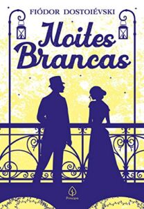 «Noites brancas» Fiódor Dostoiévski