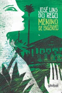 «Menino de Engenho» José Lins do Rego