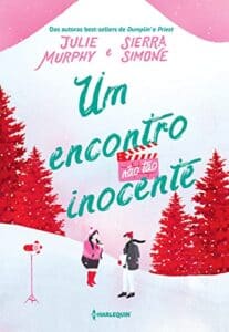 «Um encontro (não tão) inocente» Julie Murphy, Sierra Simone