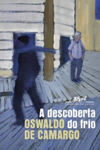 «A descoberta do frio» Oswaldo de Camargo