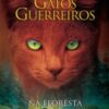 «Gatos Guerreiros – Na Floresta» Erin Hunter