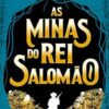 «As minas do rei Salomão» Henry Rider Haggard