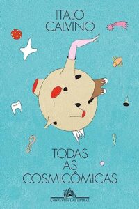 «Todas as cosmicômicas» Italo Calvino