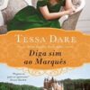 «Diga sim ao Marquês» Tessa Dare