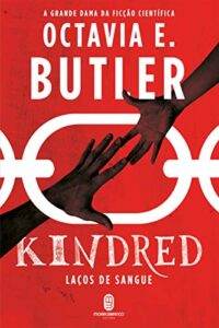 «Kindred: laços de sangue» Octavia E. Butler