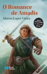 «O Romance de Amadis» Afonso Lopes Vieira