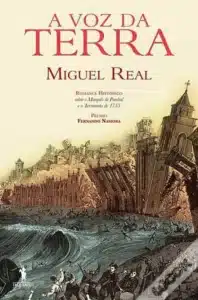 «A Voz da Terra» Miguel Real