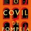 «O Covil de Pompeia» Elodie Harper