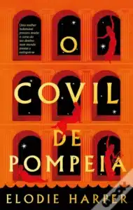 «O Covil de Pompeia» Elodie Harper