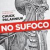 «No sufoco» Chuck Palahniuk