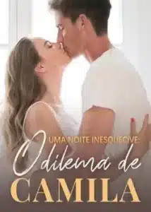 “Uma noite inesquecível: o dilema de Camila” PAGE CANTRELL