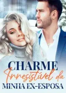 «Charme Irresistível da Minha Ex-esposa» VITA GARZA