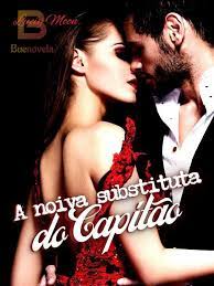 «A noiva substituta do Capitão» Luciy Moon