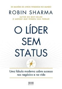 «O Líder Sem Status» Robin Sharma