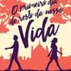 «O primeiro dia do resto da nossa vida» Kate Eberlen