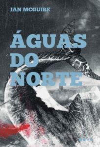 «Águas do Norte» Ian McGuire