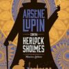 «Arsène Lupin Contra Herlock Sholmes» Maurice Leblanc