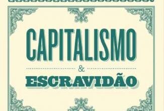 «Capitalismo e Escravidão» Eric Williams