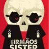 «Os Irmãos Sisters» Patrick Dewitt