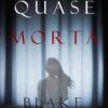 «Quase Morta» Blake Pierce