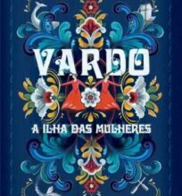 «Vardo: a Ilha das Mulheres» Kiran Millwood Hargrave