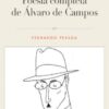 «A Poesia Completa de Álvaro de Campos» Fernando Pessoa