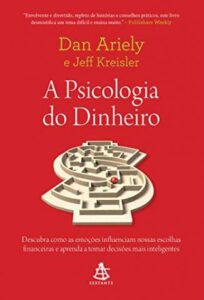 «A Psicologia do Dinheiro» Dan Ariely