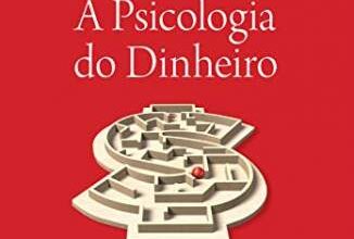 «A Psicologia do Dinheiro» Dan Ariely