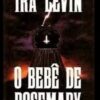 «O Bebê de Rosemary» Ira Levin