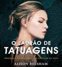 «O Ladrão de Tatuagens» Alison Belsham