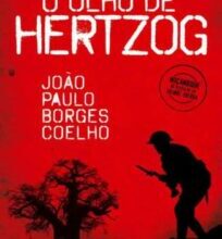 «O Olho de Hertzog» João Paulo Borges Coelho