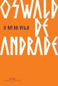 «O Rei da Vela» Oswald de Andrade