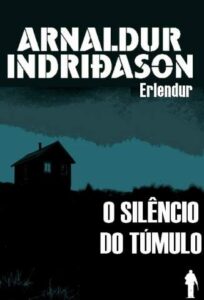 «O Silêncio do Túmulo» Arnaldur Indridason