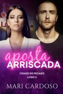 «Aposta Arriscada» Mari Cardoso