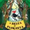 «A Bruxa da Floresta» Skye McKenna