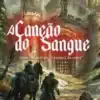 «A Canção do Sangue» Anthony Ryan