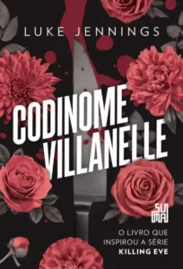 «Codinome Villanelle» Luke Jennings