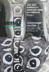 «Criatividade Coletiva» Ana Mae Barbosa