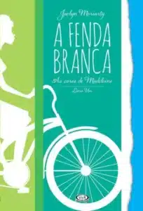 «A Fenda Branca» Jaclyn Moriarty