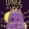 «Longe de Você» Tess Sharpe