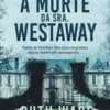 «A Morte da Sra. Westaway» Ruth Ware