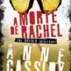 «A Morte de Rachel» Anne Cassidy