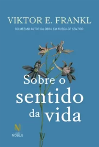 «Sobre o Sentido da vida» Viktor E. Frankl