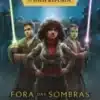 «Star Wars: Fora das Sombras (The High Republic)» Justina Ireland