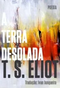 «A Terra Devastada» T. S. Eliot