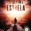 «A Última Estrela – A 5° Onda – 3» Rick Yancey