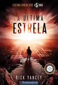 «A Última Estrela – A 5° Onda – 3» Rick Yancey