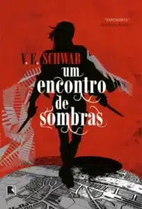 «Um Encontro de Sombras» V. E. Schwab