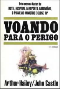 «Voando Para o Perigo» Arthur Hailey